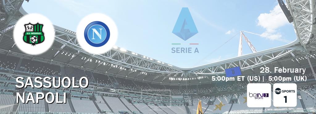 You can watch game live between Sassuolo and Napoli on beIN SPORTS 3(AU) and TNT Sports 1(UK).
