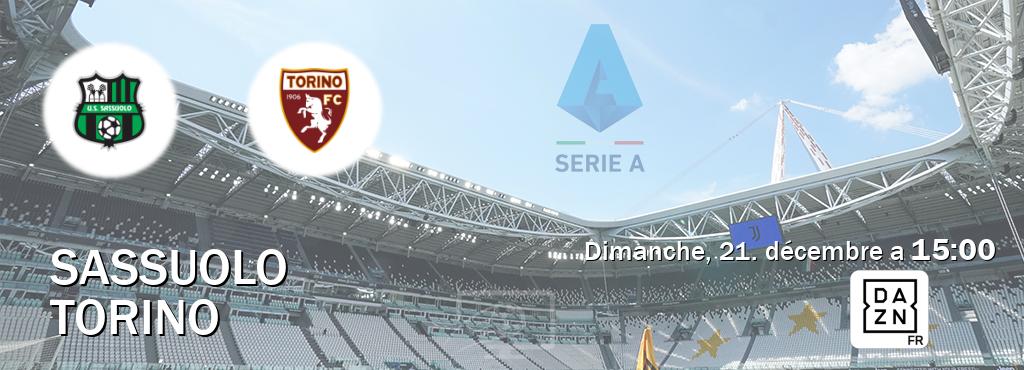 Match entre Sassuolo et Torino en direct à la DAZN (dimanche, 21. décembre a  15:00).