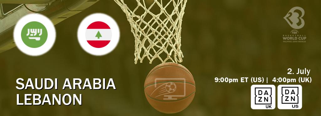 You can watch game live between Saudi Arabia and Lebanon on DAZN UK(UK) and DAZN(US).