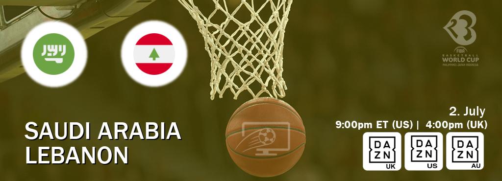 You can watch game live between Saudi Arabia and Lebanon on DAZN UK(UK), DAZN(US), DAZN(AU).