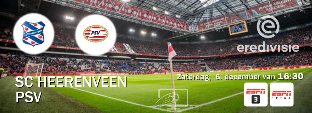 Wedstrijd tussen SC Heerenveen en PSV live op tv bij ESPN 3, ESPN Extra (zaterdag,  6. december van  16:30).