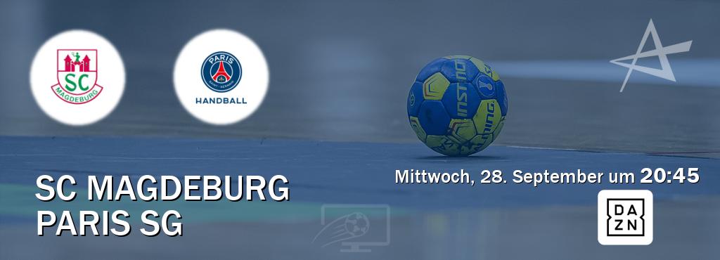 Das Spiel zwischen SC Magdeburg und Paris SG wird am Mittwoch, 28. September um  20:45, live vom DAZN übertragen.