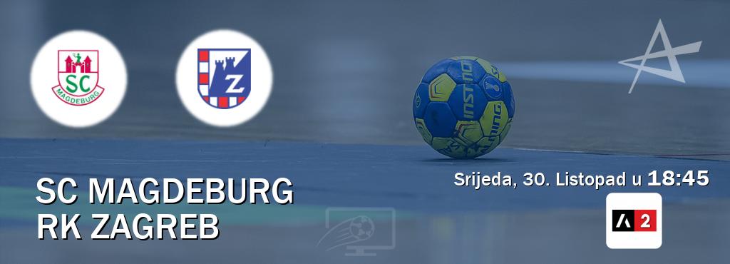 Izravni prijenos utakmice SC Magdeburg i RK Zagreb pratite uživo na Arena Sport 2 (Srijeda, 30. Listopad u  18:45).