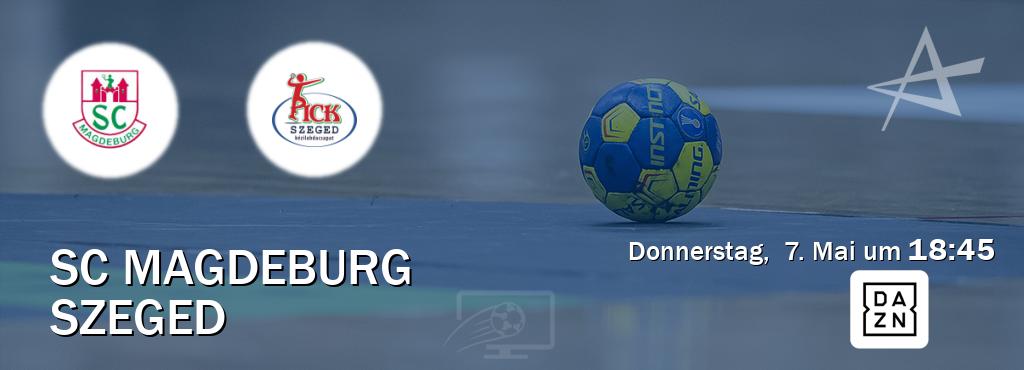 Das Spiel zwischen SC Magdeburg und Szeged wird am Donnerstag,  7. Mai um  18:45, live vom DAZN übertragen.