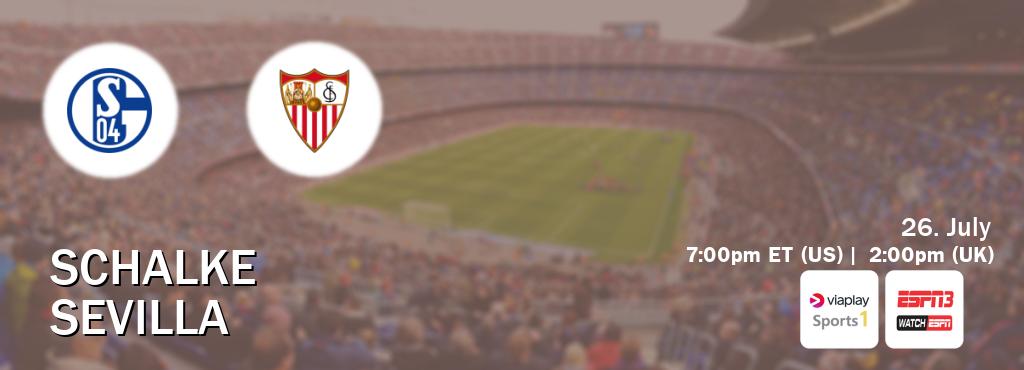 You can watch game live between Schalke and Sevilla on Viaplay Sports 1(UK) and ESPN3(US).