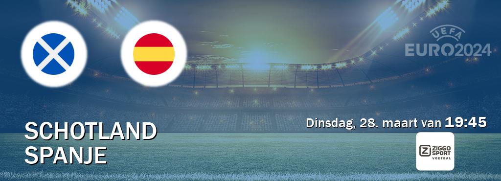 Wedstrijd tussen Schotland en Spanje live op tv bij Ziggo Voetbal (dinsdag, 28. maart van  19:45).
