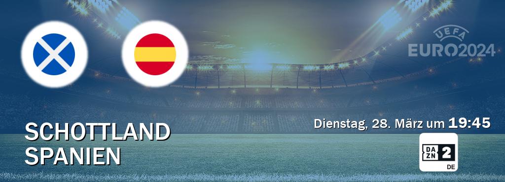 Das Spiel zwischen Schottland und Spanien wird am Dienstag, 28. März um  19:45, live vom DAZN 2 Deutschland übertragen.