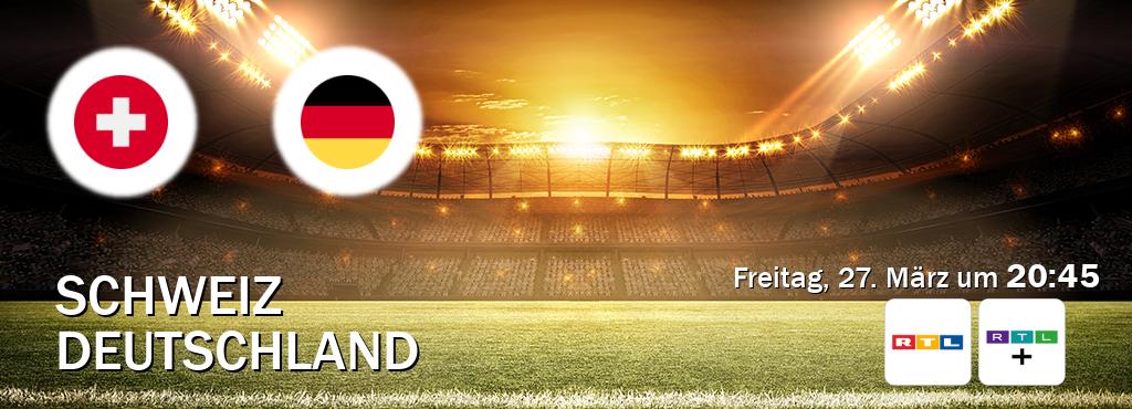 Das Spiel zwischen Schweiz und Deutschland wird am Freitag, 27. März um  20:45, live vom RTL und RTL+ übertragen.