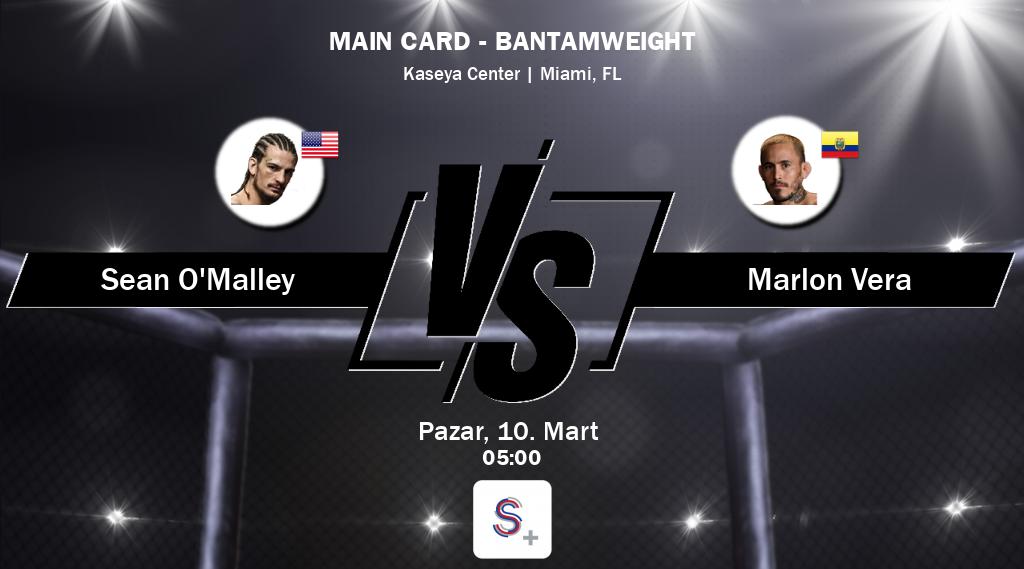 Sean O'Malley ve Marlon Vera arasındaki dövüş b>S Sport +'de canlı yayınlanacak.