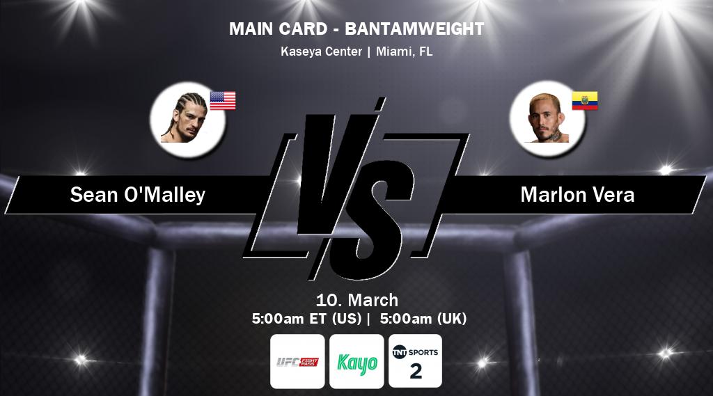 Figth between Sean O'Malley and Marlon Vera will be shown live on UFC Fight Pass, Kayo Sports(AU), TNT Sports 2(UK).