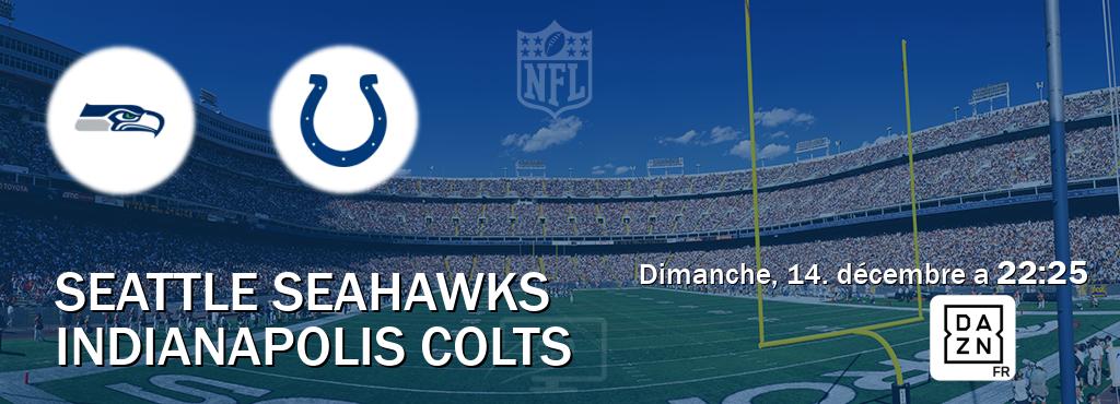 Match entre Seattle Seahawks et Indianapolis Colts en direct à la DAZN (dimanche, 14. décembre a  22:25).