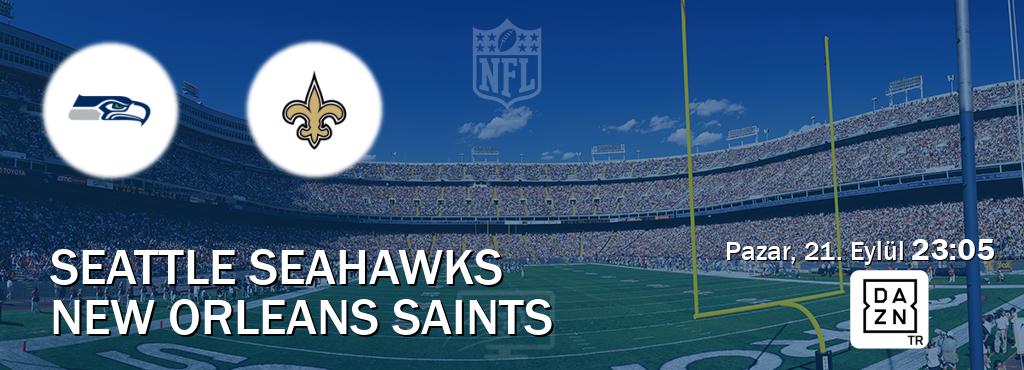 Karşılaşma Seattle Seahawks - New Orleans Saints DAZN'den canlı yayınlanacak (Pazar, 21. Eylül 23:05). Karşılaşma Seattle Seahawks - New Orleans Saints DAZN'den canlı yayınlanacak (Pazar, 21. Eylül 23:05).