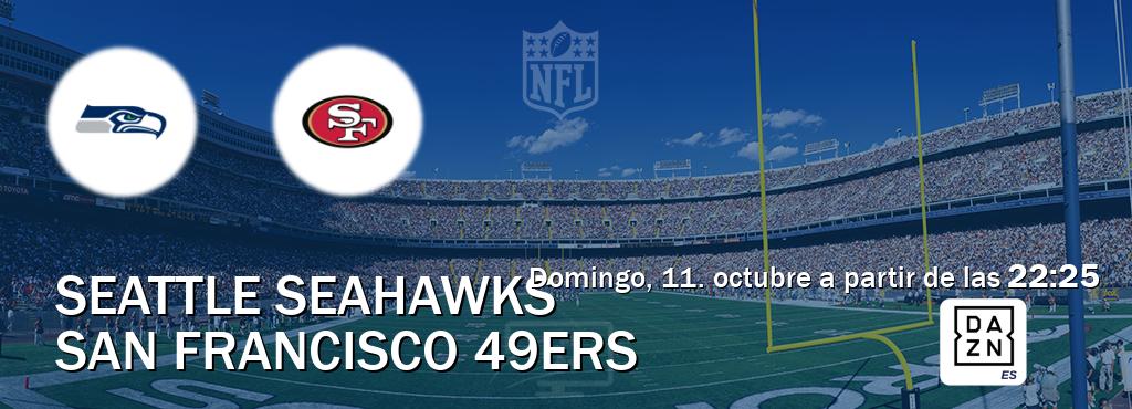 El partido entre Seattle Seahawks y San Francisco 49ers será retransmitido por DAZN España (domingo, 11. octubre a partir de las  22:25).