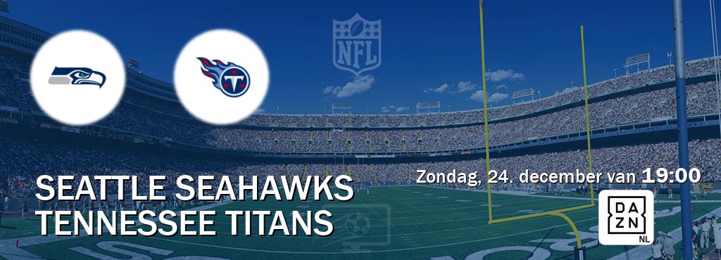 Wedstrijd tussen Seattle Seahawks en Tennessee Titans live op tv bij DAZN (zondag, 24. december van  19:00).