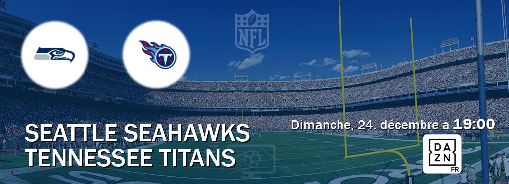 Match entre Seattle Seahawks et Tennessee Titans en direct à la DAZN (dimanche, 24. décembre a  19:00).