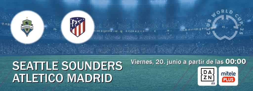 El partido entre Seattle Sounders y Atletico Madrid será retransmitido por DAZN España y Mitele PLUS (viernes, 20. junio a partir de las 00:00). El partido entre Seattle Sounders y Atletico Madrid será retransmitido por DAZN España y Mitele PLUS (viernes, 20. junio a partir de las 00:00).