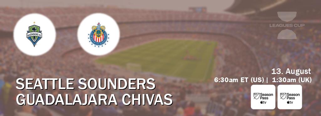 You can watch game live between Seattle Sounders and Guadalajara Chivas on MLS Season Pass and MLS Season Pass(US).