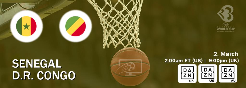 You can watch game live between Senegal and D.R. Congo on DAZN UK(UK), DAZN(US), DAZN(AU).
