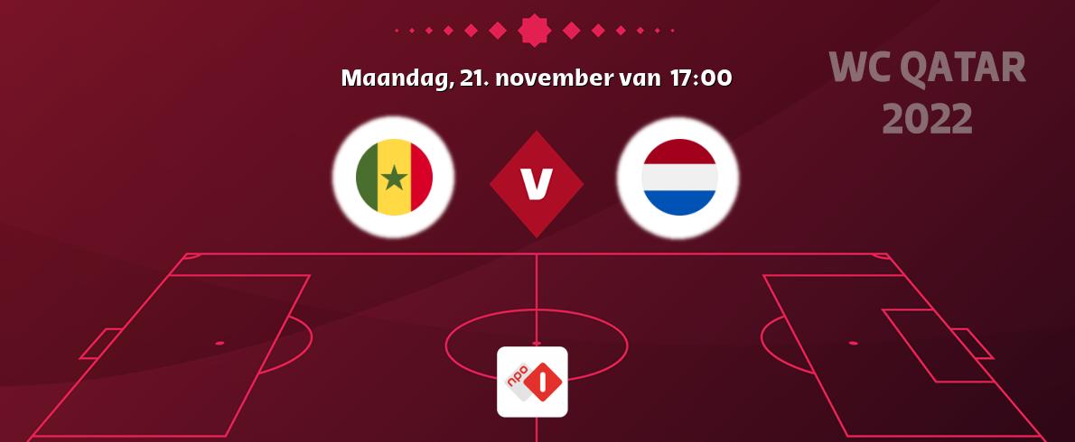 Wedstrijd tussen Senegal en Nederland live op tv bij NPO 1 (maandag, 21. november van  17:00).