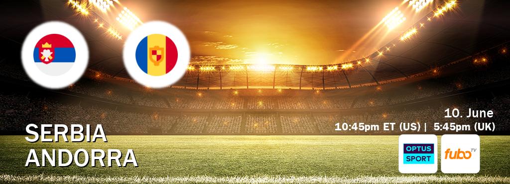You can watch game live between Serbia and Andorra on Optus sport(AU) and fuboTV(US).
