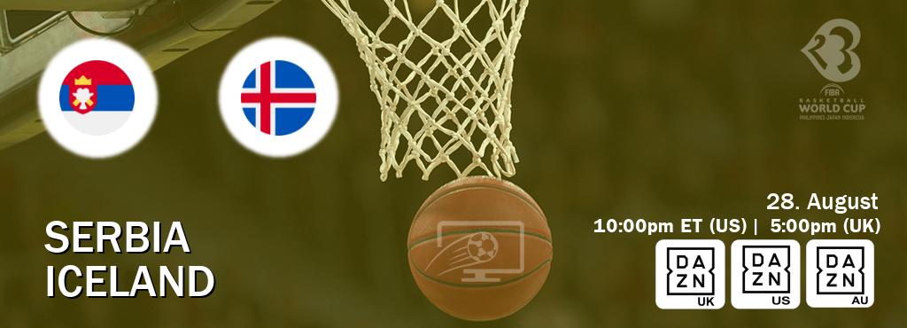You can watch game live between Serbia and Iceland on DAZN UK(UK), DAZN(US), DAZN(AU).