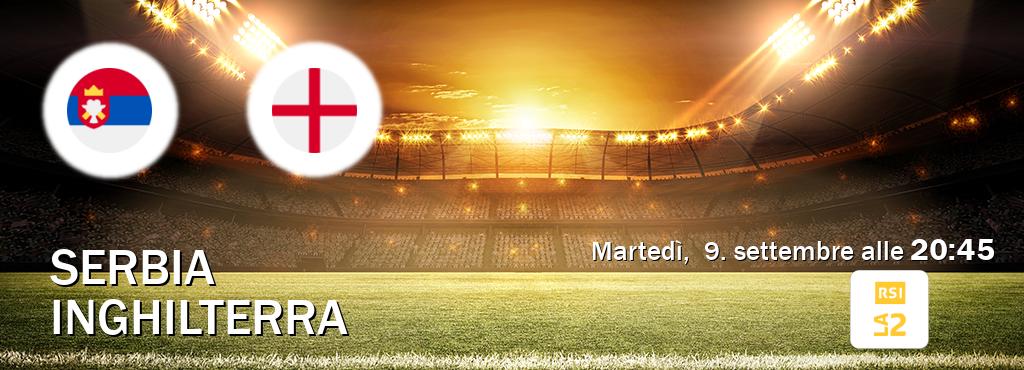 Il match Serbia - Inghilterra sarà trasmesso in diretta TV su RSI La 2 (ore 20:45) Il match Serbia - Inghilterra sarà trasmesso in diretta TV su RSI La 2 (ore 20:45)