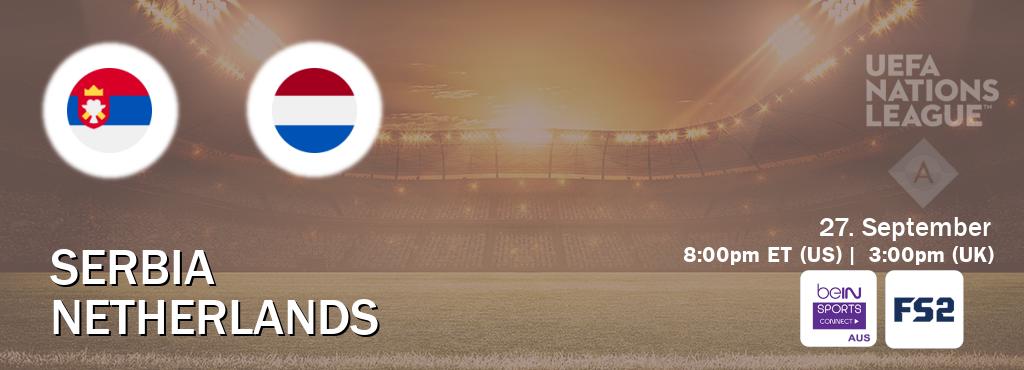 You can watch game live between Serbia and Netherlands on beIN Sports Connect(AU) and FOX Sports 2(US).