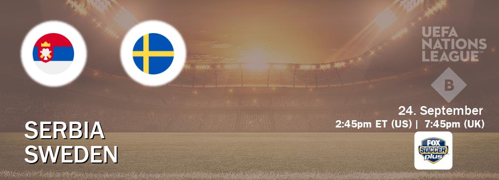 You can watch game live between Serbia and Sweden on Fox Soccer Plus.
