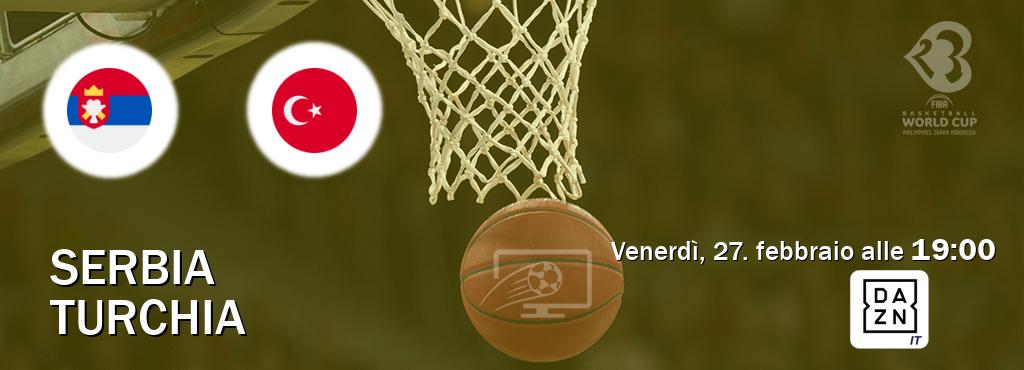 Il match Serbia - Turchia sarà trasmesso in diretta TV su DAZN Italia (ore 19:00)