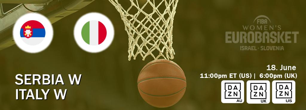 You can watch game live between Serbia W and Italy W on DAZN(AU), DAZN UK(UK), DAZN(US).