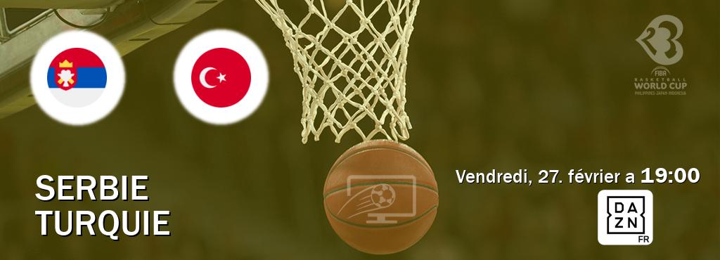 Match entre Serbie et Turquie en direct à la DAZN (vendredi, 27. février a  19:00).