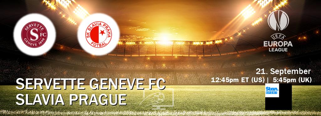 You can watch game live between Servette Geneve FC and Slavia Prague on Stan Sport(AU).