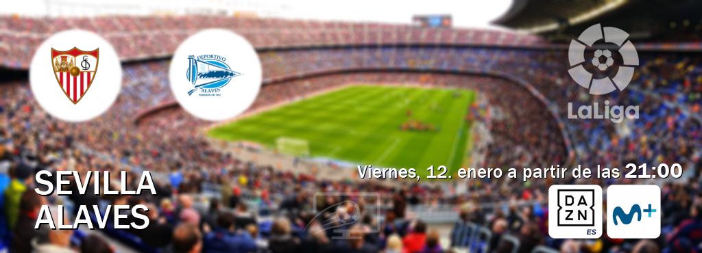 El partido entre Sevilla y Alaves será retransmitido por DAZN España y Moviestar+ (viernes, 12. enero a partir de las  21:00).