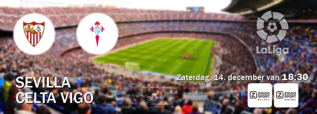 Wedstrijd tussen Sevilla en Celta Vigo live op tv bij Ziggo Sport 2, Ziggo Sport (zaterdag, 14. december van  18:30).