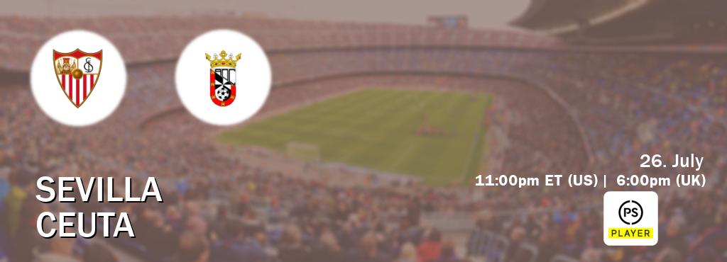 You can watch game live between Sevilla and Ceuta on Premier Player(UK).