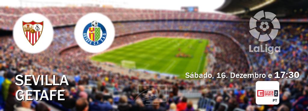 Jogo entre Sevilla e Getafe tem emissão Eleven Sports 2 (Sábado, 16. Dezembro e  17:30).