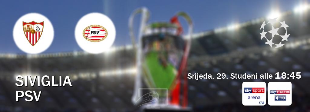 Il match Siviglia - PSV sarà trasmesso in diretta TV su Sky Sport Arena e Sky Calcio 4 (ore 18:45)