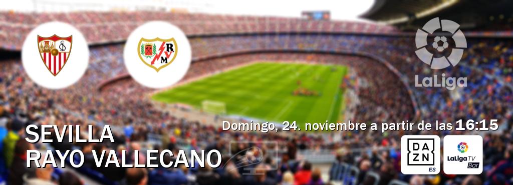 El partido entre Sevilla y Rayo Vallecano será retransmitido por DAZN España y LaLigaTV Bar (domingo, 24. noviembre a partir de las  16:15).