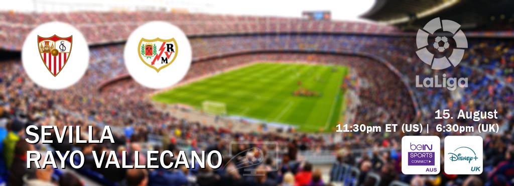 You can watch game live between Sevilla and Rayo Vallecano on beIN Sports Connect(AU) and Disney+ UK(UK).