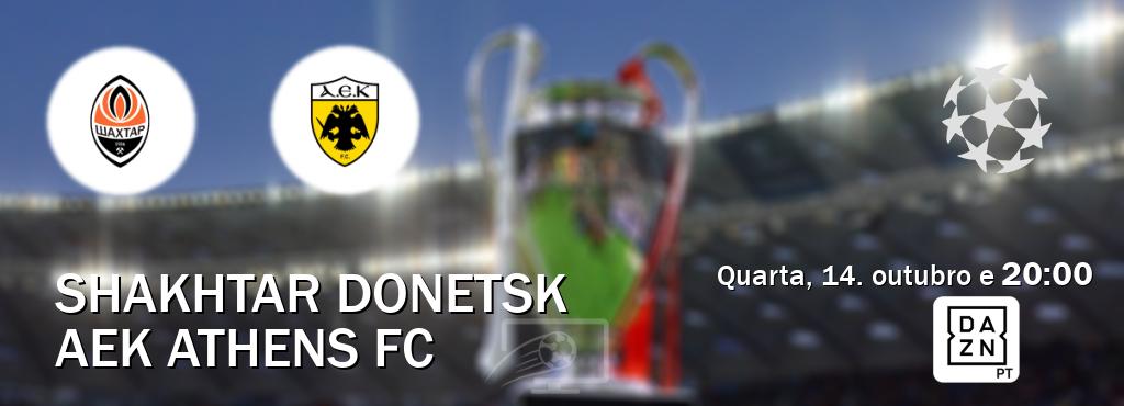 Jogo entre Shakhtar Donetsk e AEK Athens FC tem emissão DAZN (quarta, 14. outubro e  20:00).