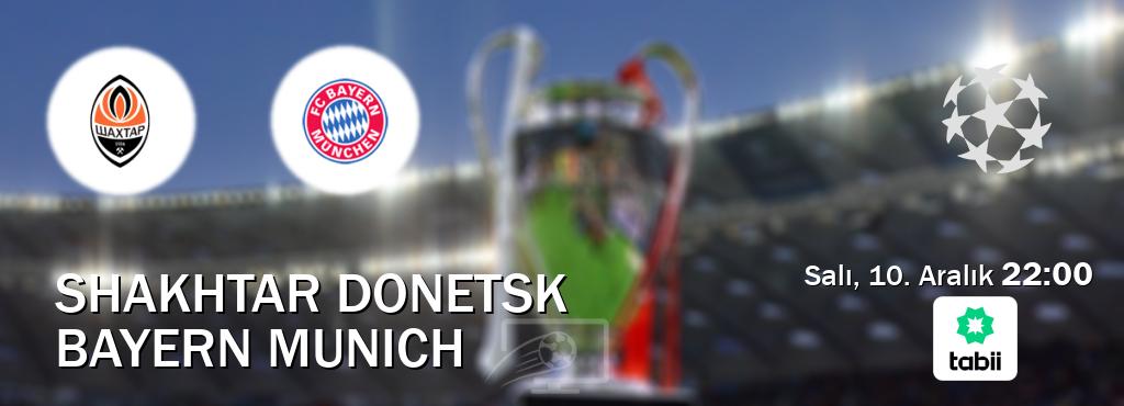 Karşılaşma Shakhtar Donetsk - Bayern Munich Tabii'den canlı yayınlanacak (Salı, 10. Aralık  22:00).