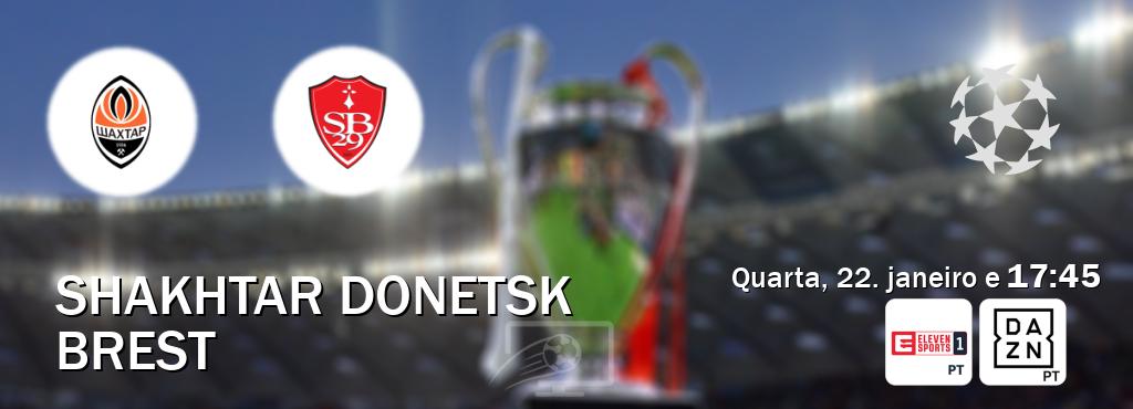 Jogo entre Shakhtar Donetsk e Brest tem emissão Eleven Sports 1, DAZN (quarta, 22. janeiro e  17:45).