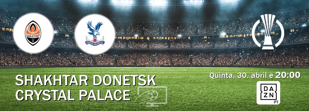 Jogo entre Shakhtar Donetsk e Crystal Palace tem emissão DAZN (quinta, 30. abril e  20:00).