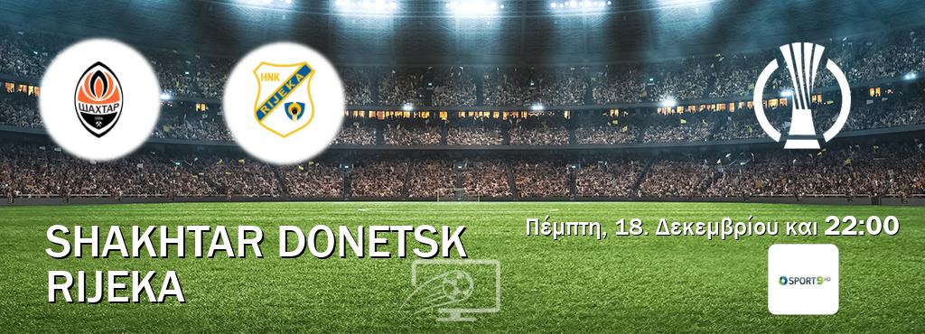 Παρακολουθήστ ζωντανά Shakhtar Donetsk - Rijeka από το Cosmote Sport 9 (22:00). Παρακολουθήστ ζωντανά Shakhtar Donetsk - Rijeka από το Cosmote Sport 9 (22:00).