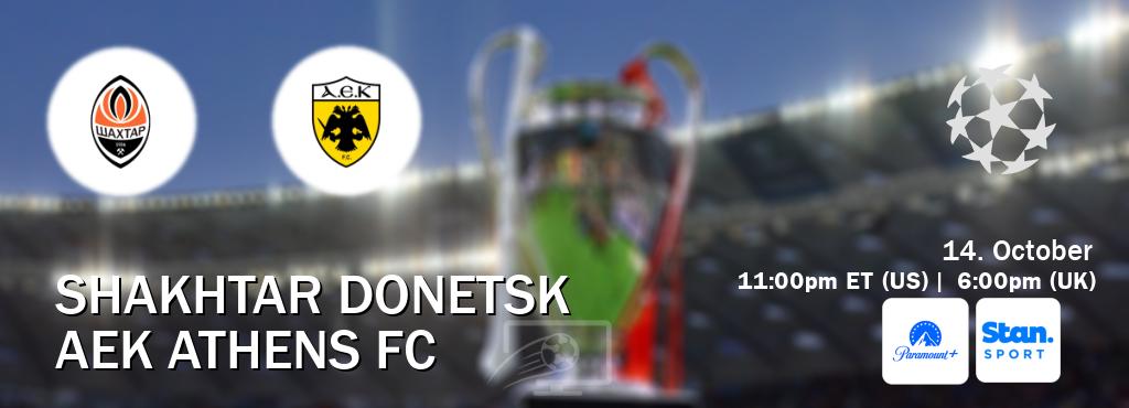 You can watch game live between Shakhtar Donetsk and AEK Athens FC on Paramount+(US) and Stan Sport(AU).