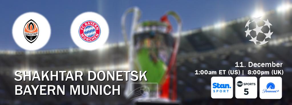 You can watch game live between Shakhtar Donetsk and Bayern Munich on Stan Sport(AU), TNT Sports 5(UK), Paramount+(US).