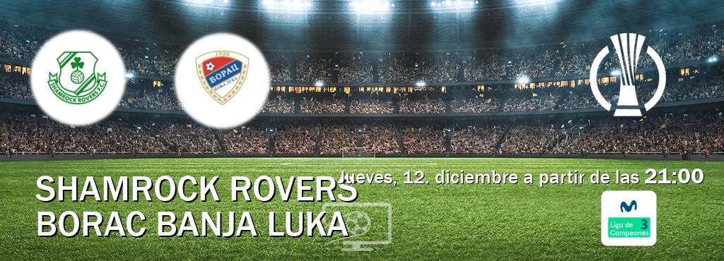 El partido entre Shamrock Rovers y Borac Banja Luka será retransmitido por Movistar Liga de Campeones 3 (jueves, 12. diciembre a partir de las  21:00).