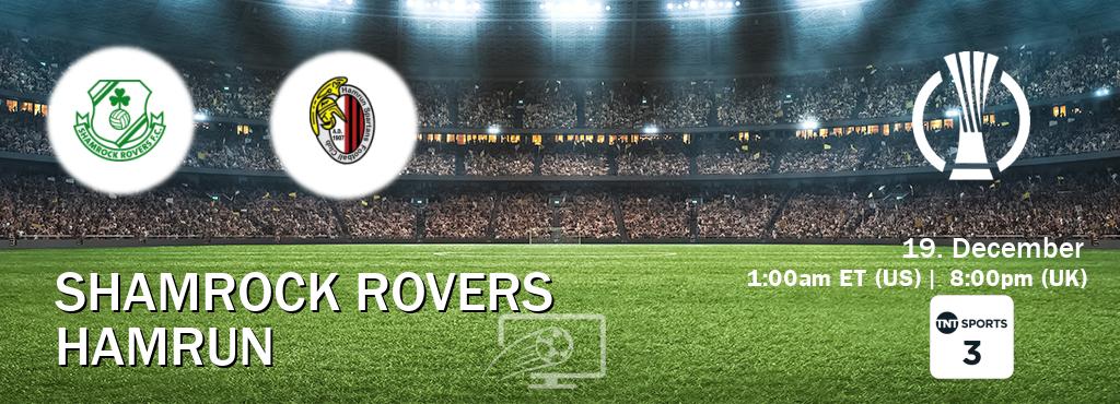 You can watch game live between Shamrock Rovers and Hamrun on TNT Sports 3(UK). You can watch game live between Shamrock Rovers and Hamrun on TNT Sports 3(UK).