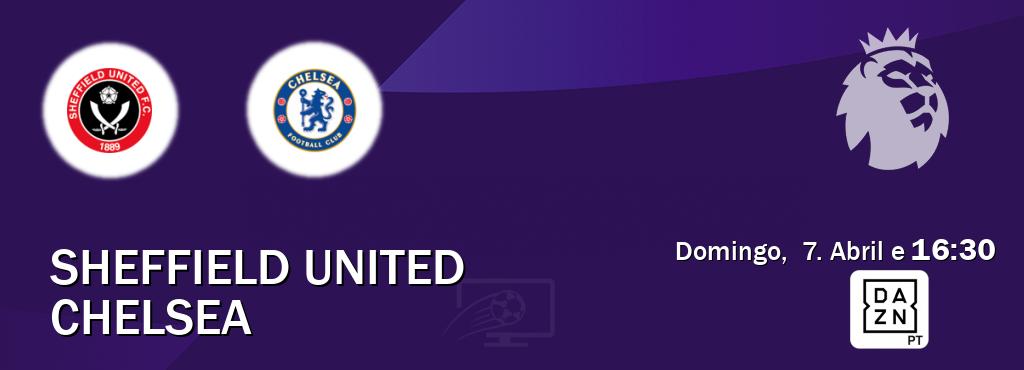 Jogo entre Sheffield United e Chelsea tem emissão DAZN (Domingo,  7. Abril e  16:30).