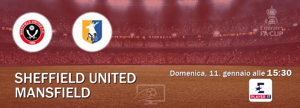 Il match Sheffield United - Mansfield sarà trasmesso in diretta TV su Eurosport Player IT (ore 15:30)